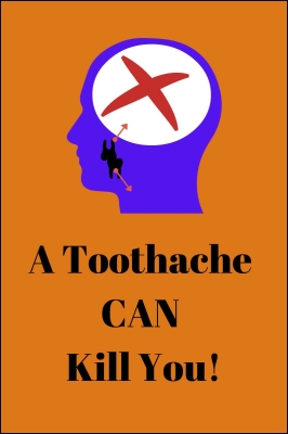 A-Toothache-CAN-Kill-You