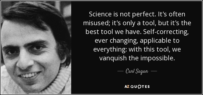 Carl Sagan quote: "Science is the best tool we have."